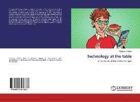 Technology at the table - Ribeiro - Books -  - 9786200301833 - 