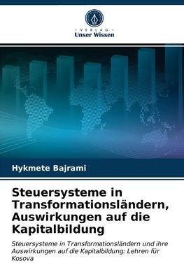 Cover for Hykmete Bajrami · Steuersysteme in Transformationslandern, Auswirkungen auf die Kapitalbildung (Taschenbuch) (2021)