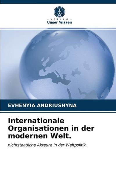 Cover for Evhenyia Andriushyna · Internationale Organisationen in der modernen Welt. (Pocketbok) (2021)