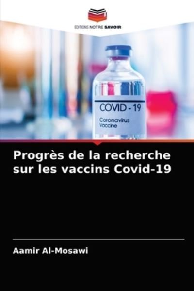Cover for Aamir Al-Mosawi · Progres de la recherche sur les vaccins Covid-19 (Pocketbok) (2021)