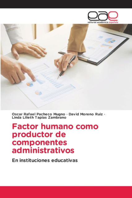 Cover for Oscar Rafael Pacheco Mugno · Factor humano como productor de componentes administrativos (Paperback Book) (2021)