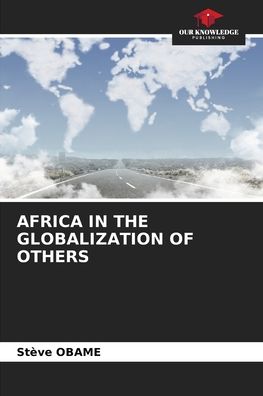 Cover for Steve Obame · Africa in the Globalization of Others (Paperback Book) (2021)