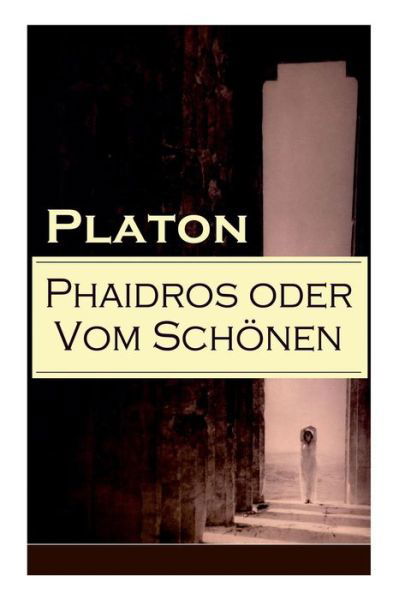 Cover for Platon · Phaidros oder Vom Sch nen (Taschenbuch) (2017)