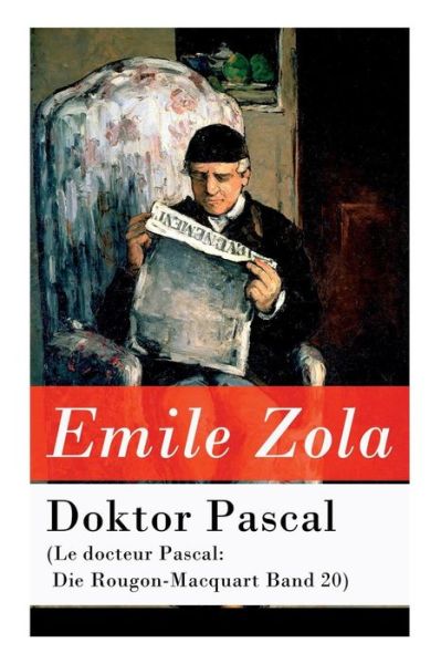 Doktor Pascal (Le docteur Pascal - Emile Zola - Books - e-artnow - 9788027315833 - April 5, 2018