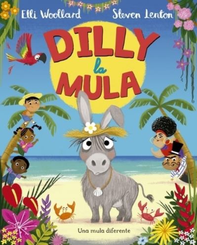 Cover for Elli Woollard · Dilly la mula / pd. (Hardcover Book) (2021)