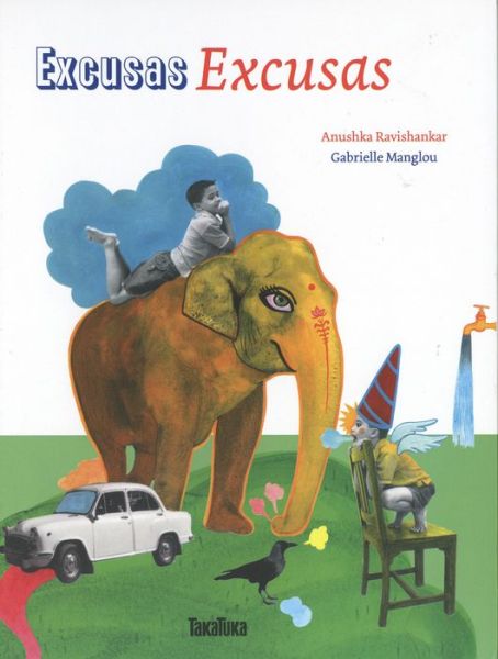 Cover for Anushka Ravishankar · Excusas Excusas (Hardcover Book) (2015)