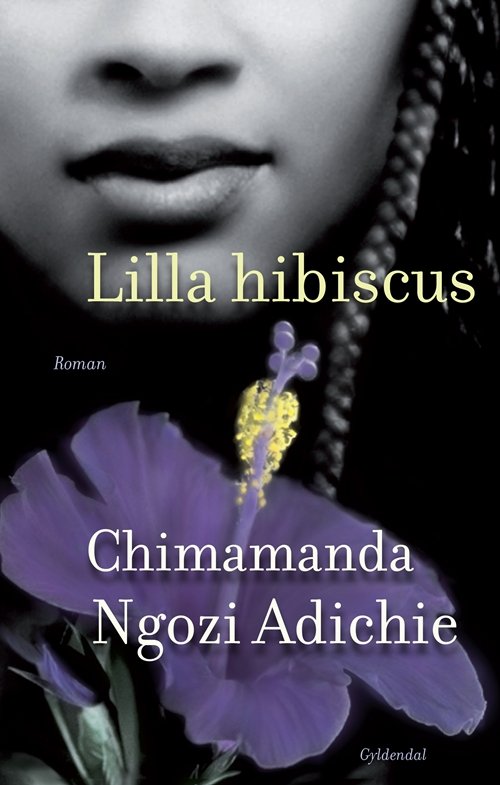 Cover for Chimamanda Ngozi Adichie · Lilla hibiscus (Sewn Spine Book) [1º edição] (2009)