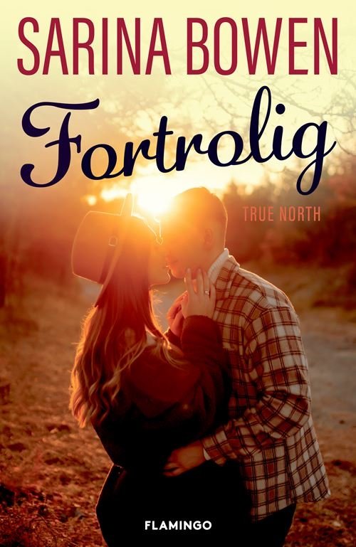 Cover for Sarina Bowen · True North: Fortrolig (Sewn Spine Book) [1er édition] (2024)