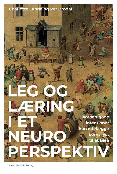 Cover for Charlotte Lunde; Per Alf Brodal · Leg og læring i et neuroperspektiv (Hæftet bog) [1. udgave] (2025)