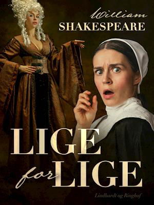 Cover for William Shakespeare · Lige for lige (Heftet bok) [1. utgave] (2021)