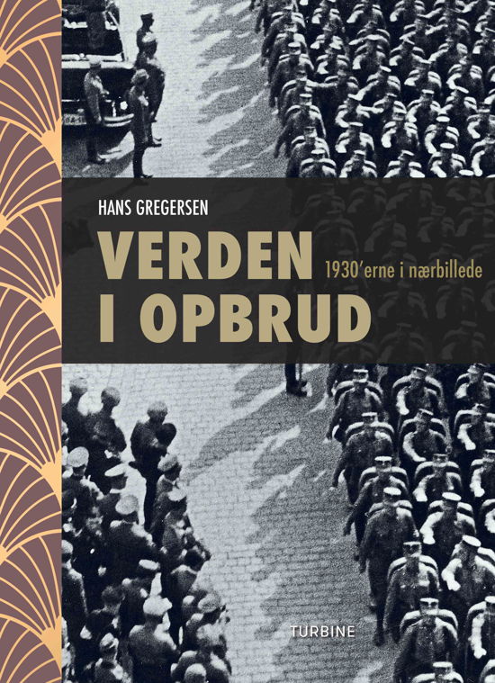 Verden i opbrud - Hans Gregersen - Books - Turbine - 9788740665833 - September 11, 2020