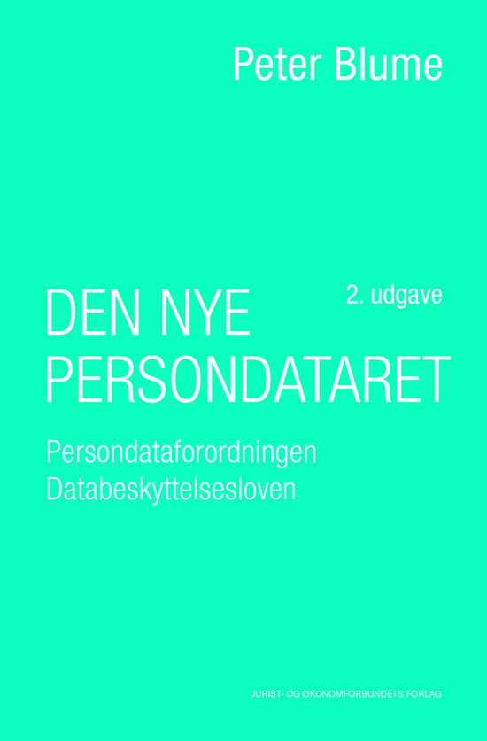 Den nye persondataret - Peter Blume - Bøger - Djøf Forlag - 9788757438833 - 26. juli 2018