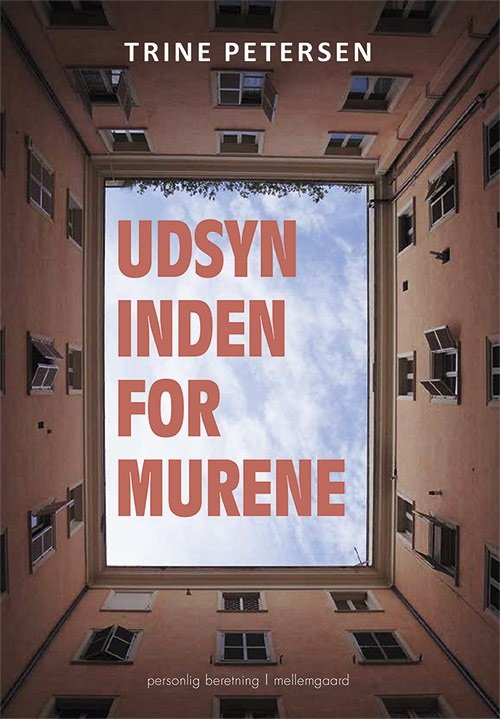 Cover for Trine Petersen · Udsyn inden for murene (Sewn Spine Book) [1st edition] (2020)