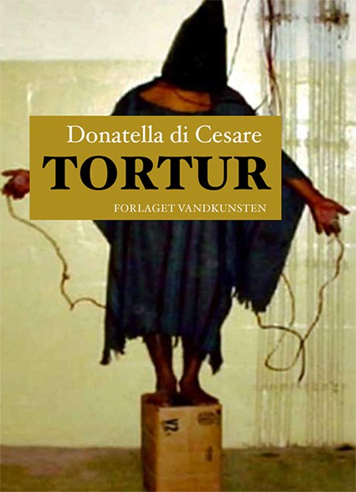 Cover for Donatella Di Cesare · Store og mærkelige tegn på himlen: Tortur (Sewn Spine Book) [1th edição] (2017)