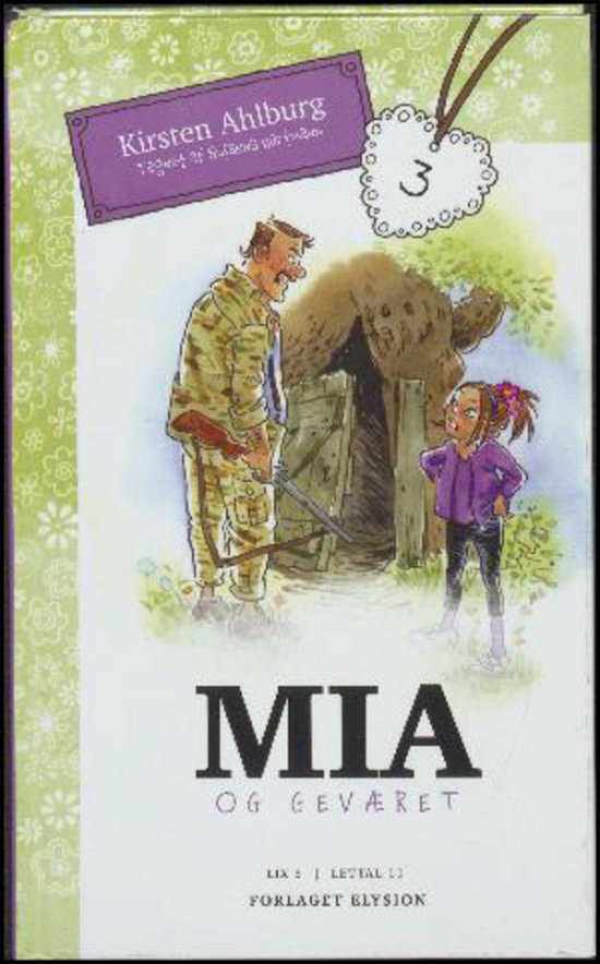 Mia serien: Mia og geværet - Kirsten Ahlburg - Bücher - Forlaget Elysion - 9788777197833 - 2017
