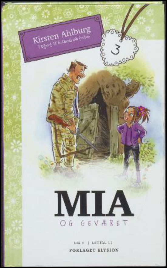 Mia serien: Mia og geværet - Kirsten Ahlburg - Books - Forlaget Elysion - 9788777197833 - 2017