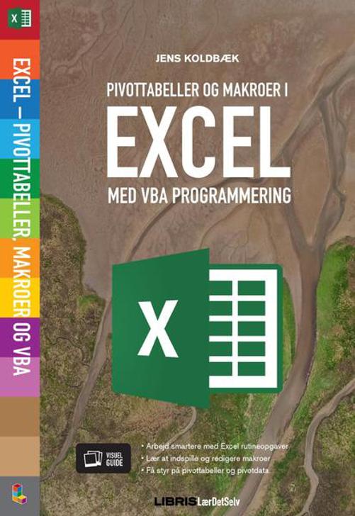 Cover for Jens Koldbæk · Excel Pivottabeller, VBA og Makroer (Hæftet bog) [1. udgave] (2017)