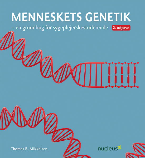 Menneskets genetik - Thomas R. Mikkelsen - Bøger - Nucleus - 9788790363833 - 11. december 2015