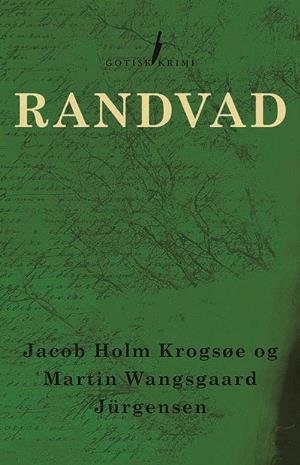 Cover for Jacob Holm Krogsøe og Martin Wangsgaard Jürgensen · Randvad (Bound Book) [1.º edición] (2018)