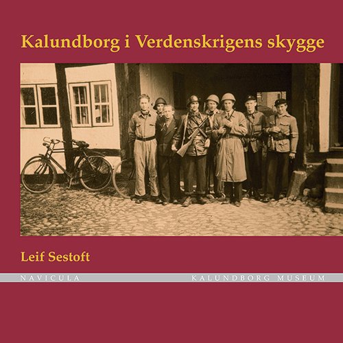 Cover for Leif Sestoft · Kalundborg i Verdenskrigens skygge (Bound Book) [1. Painos] (2009)