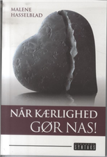 Cover for Malene Hasselblad · Når kærlighed gør nas! (Sewn Spine Book) [1. Painos] (2010)
