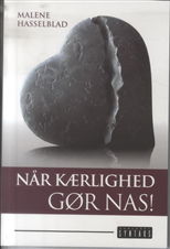 Cover for Malene Hasselblad · Når kærlighed gør nas! (Hæftet bog) [1. udgave] (2010)