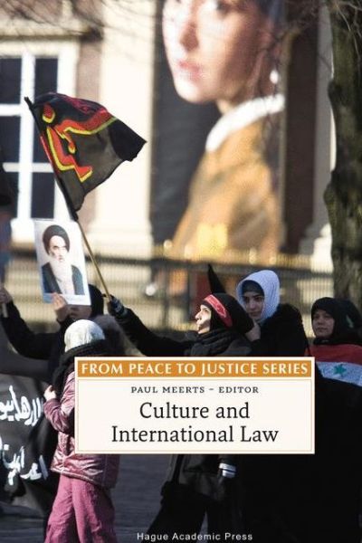 Paul Meerts · Culture and International Law - From Peace to Justice Series (Innbunden bok) (2008)