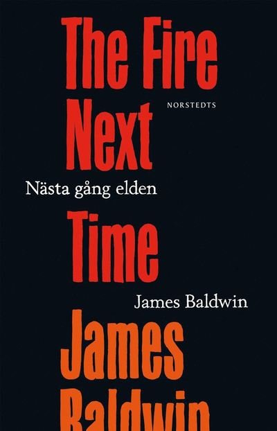 Cover for James Baldwin · Norstedts klassiker: Nästa gång elden (Bound Book) (2019)