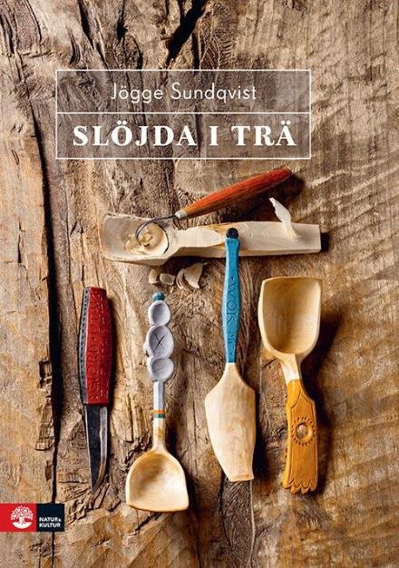 Cover for Sundqvist Jögge · Slöjda i trä (3.uppl.) (Innbunden bok) (2016)
