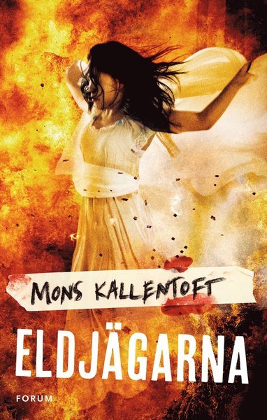 Cover for Mons Kallentoft · Malin Fors: Eldjägarna (Bog) (2016)