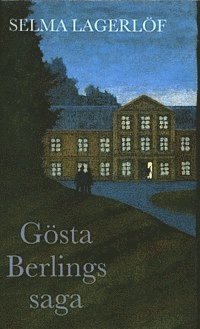 Cover for Selma Lagerlöf · Gösta Berlings saga (ePUB) (2011)