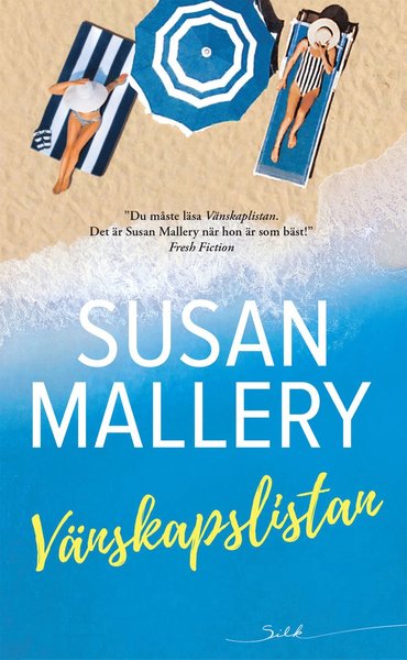 Cover for Susan Mallery · Silk: Vänskapslistan (Book) (2021)