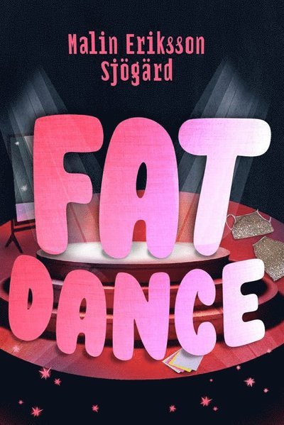 Cover for Malin Eriksson Sjögärd · Fat Dance (Gebundesens Buch) (2021)