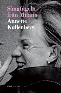 Cover for Annette Kullenberg · Sångfågeln från Milano (Paperback Book) (2016)