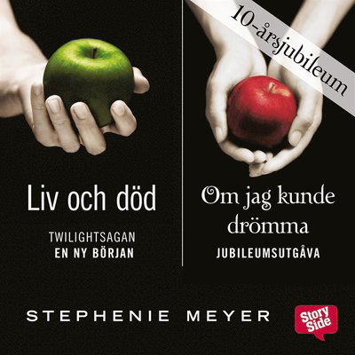 Cover for Stephenie Meyer · Om jag kunde drömma ; Liv och död - Jubileumsutgåva (Hörbok (MP3)) (2016)
