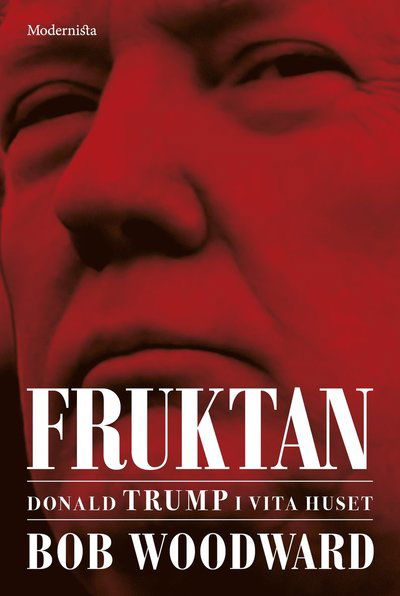 Cover for Bob Woodward · Fruktan : Donald Trump i Vita huset (Gebundesens Buch) (2019)