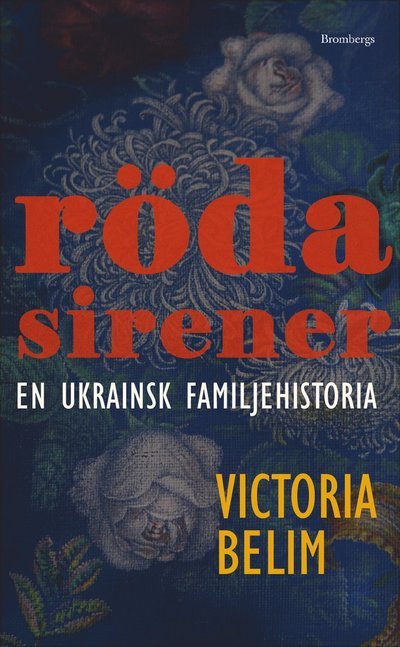 Cover for Victoria Belim · Röda sirener : en ukrainsk familjehistoria (Paperback Book) (2023)