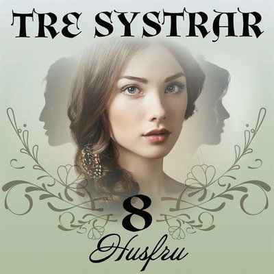 Cover for Bente Pedersen · Tre systrar: Husfru (Książka audio (MP3)) (2019)