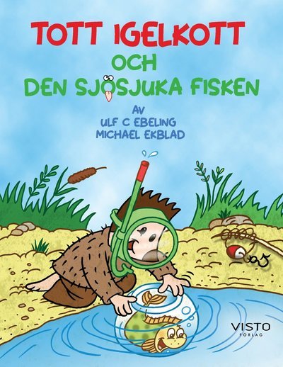 Cover for Michael Ekblad · Tott Igelkott och den sjösjuka fisken (Bound Book) (2020)