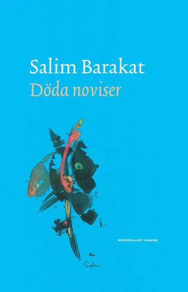 Döda noviser - Salim Barakat - Books - Bokförlaget Tranan - 9789185133833 - March 26, 2008