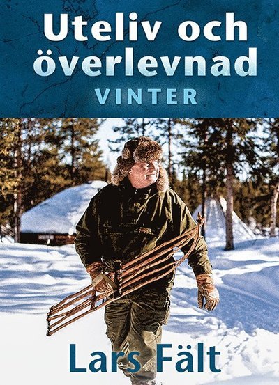 Cover for Lars Fält · Uteliv och överlevnad : Vinter (Bound Book) (2022)