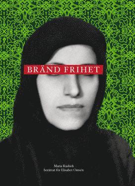 Cover for Maria Rashidi · Bränd frihet (Bound Book) (2018)