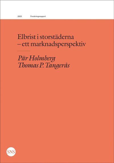 Elbrist i storstäderna : ett marknadsperspektiv - Pär Holmberg - Books - SNS Förlag - 9789188637833 - 2022