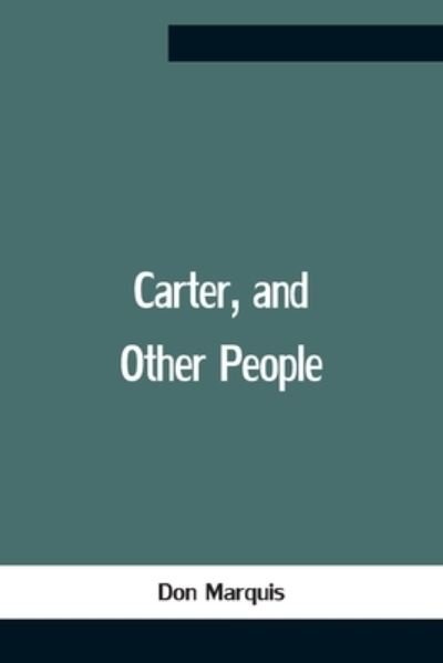 Cover for Don Marquis · Carter, And Other People (Taschenbuch) (2021)