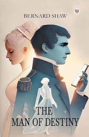 Cover for Bernard Shaw · The Man of Destiny (Paperback Book) (2025)