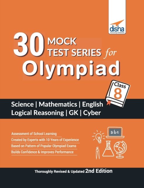 Cover for Disha Experts · 30 Mock Test Series for Olympiads Class 8 Science, Mathematics, English, Logical Reasoning, GK &amp; Cyber 2nd Edition (Paperback Book) (2019)