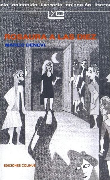 Rosaura A Las Diez - Marco Denevi - Boeken - Ediciones Colihue SRL - 9789505810833 - 1 augustus 1993