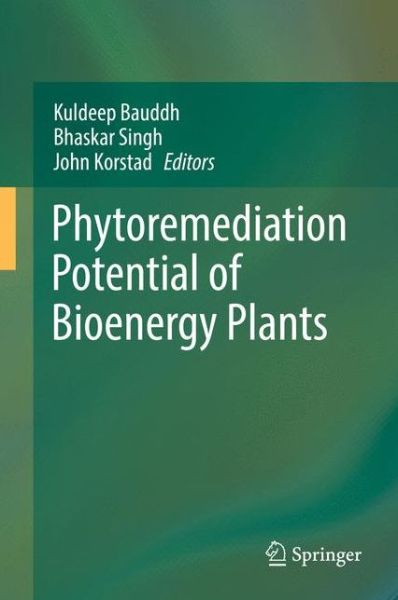 Cover for Phytoremediation Potential of Bioenergy Plants (Hardcover Book) [1st ed. 2017 edition] (2017)