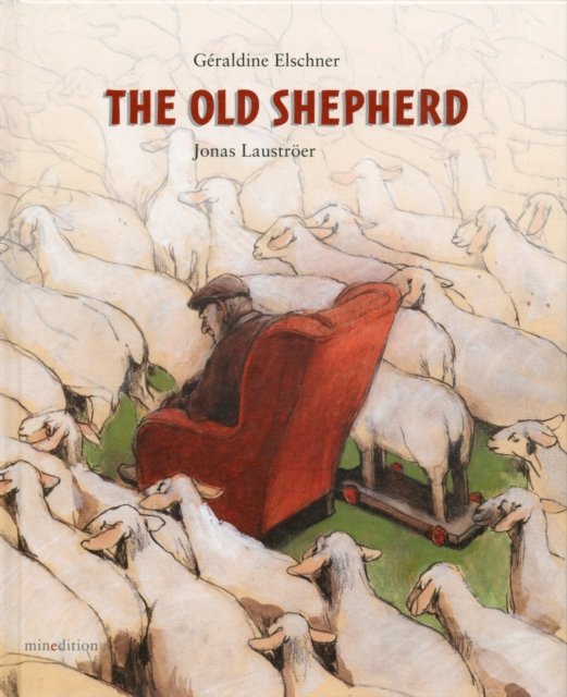 Cover for Geraldine Elschner · The Old Shepherd (Hardcover bog) (2011)