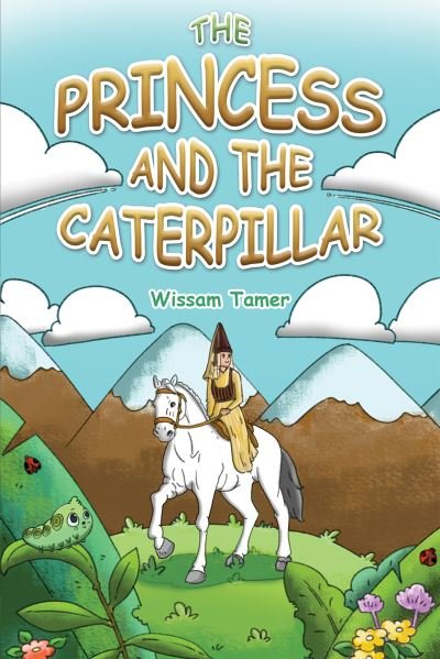 Cover for Wissam Tamer · The Princess and the Caterpillar (Paperback Book) (2023)